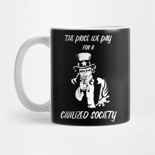 The Price We Pay for a Civilized Society Mug